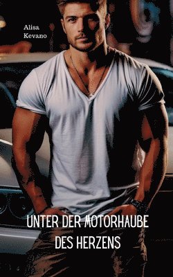 Alisa Kevano - Unter der Motorhaube des Herzens, Häftad
