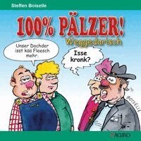 Steffen Boiselle - 100% PÄLZER! Weggedarisch, Häftad. Tillgänglighet: Lägg i varukorg