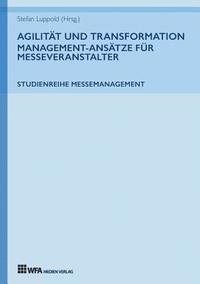 bokomslag Agilität und Transformation: Management-Ansätze für Messeveranstalter