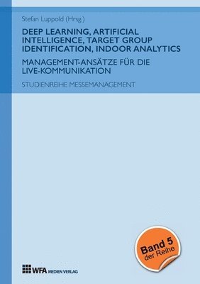 bokomslag Deep Learning, Artificial Intelligence, Target Group Identification, Indoor Analytics