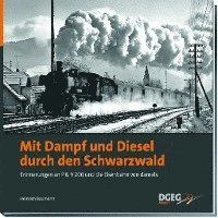 bokomslag Mit Dampf und Diesel durch den Schwarzwald