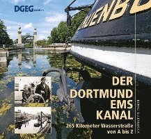 Bernd Ellerbrock - Der Dortmund-Ems-Kanal, Inbunden