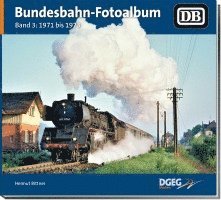 Helmut Bittner, Dietrich Bothe - Bundesbahn-Fotoalbum, Band 3, Inbunden