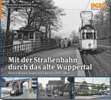 Wolfgang R. Reimann, Axel Ladleif - Mit der Straßenbahn durch das alte Wuppertal Band 2, Häftad