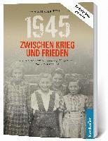 bokomslag 1945. Zwischen Krieg und Frieden - Sechster Teil