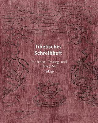 Tibetisches Schreibheft im Uchen-, Tsuring- und Chuyig-Stil 1