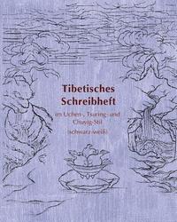 bokomslag Tibetisches Schreibheft im Uchen-, Tsuring- und Chuyig-Stil