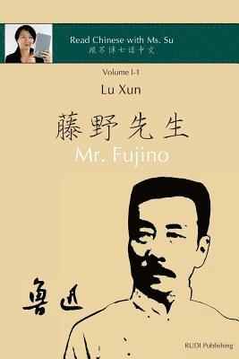 bokomslag Lu Xun Mr. Fujino - &#40065;&#36805;&#12298;&#34276;&#37326;&#20808;&#29983;&#12299;