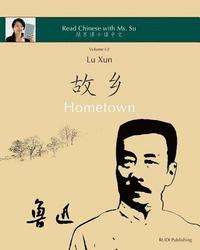 bokomslag Lu Xun &quot;Hometown&quot; - &#40065;&#36805;&#12298;&#25925;&#20065;&#12299;