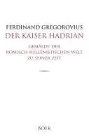 Ferdinand Gregorovius - Der Kaiser Hadrian, Inbunden. Tillgänglighet: Lägg i varukorg