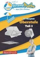 bokomslag Mathematik Oberstufe Teil 3 - Vektorrechnung Abitur StrandMathe Übungsheft und Lernheft Gymnasium Klasse 12/13: Matheaufgaben der Schule üben - Lernvideos - Lösungswege - Rechenschritte