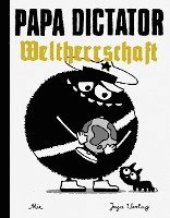 Michael Beyer - Papa Dictator - Weltherrschaft, Inbunden