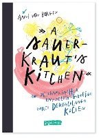 Anni von Bergen - A Sauerkraut´s Kitchen, Inbunden