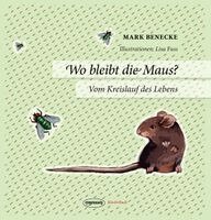 Mark Benecke - Wo bleibt die Maus?, Inbunden