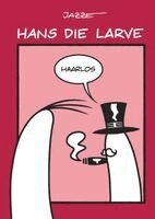 Robert Niederle - Hans die Larve - Haarlos, Häftad