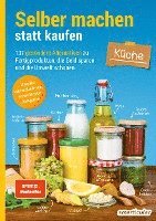 bokomslag Selber machen statt kaufen - Küche - 2. Auflage, aktualisierte, erweiterte Ausgabe