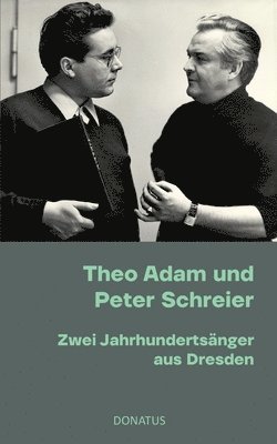 Theo Adam und Peter Schreier 1