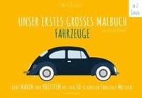 bokomslag Unser erstes großes Malbuch FAHRZEUGE