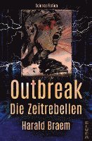 bokomslag Outbreak - Die Zeitrebellen