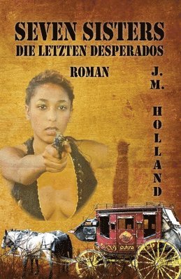 bokomslag Seven Sisters - die letzten Desperados