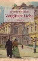 Barbara Schlüter, Elvea Verlag - Vergiftete Liebe, Häftad
