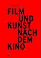 bokomslag Film und Kunst nach dem Kino