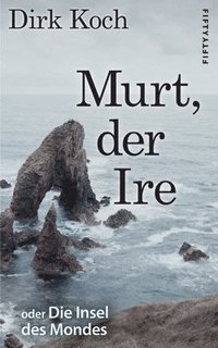 bokomslag Murt, der Ire
