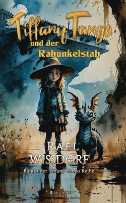 Tiffany Tango und der Rabunkelstab