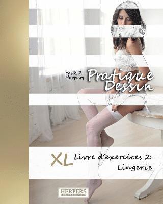 Pratique Dessin - XL Livre d'exercices 2 1