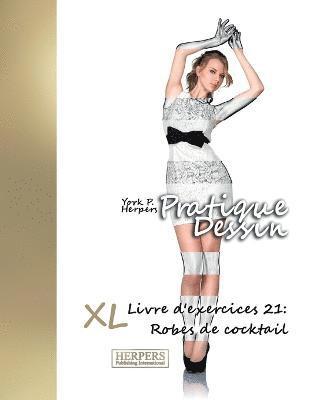 Pratique Dessin - XL Livre d'exercices 21 1