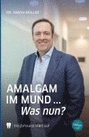 bokomslag Amalgam im Mund... Was nun?