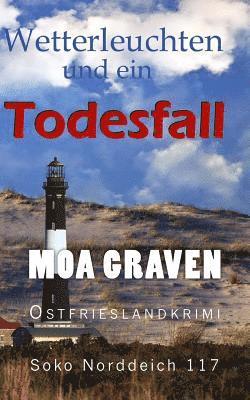 Wetterleuchten und ein Todesfall: Ostfrieslandkrimi