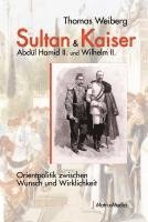 bokomslag Sultan & Kaiser: Abdül Hamid II. und Wilhelm II.