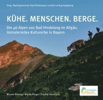 Martin Kluger, Werner Bätzing, Sophia Heine - KÜHE. MENSCHEN. BERGE., Inbunden