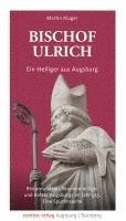 Martin Kluger - Bischof Ulrich. Ein Heiliger aus Augsburg, Häftad
