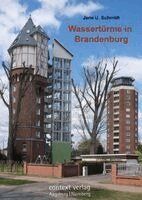 Jens U. Schmidt - Wassertürme in Brandenburg, Häftad
