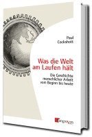 Paul Cockshott - Was die Welt am Laufen hält, Häftad