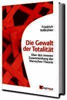 Friedrich Voßkühler - Die Gewalt der Totalität, Häftad