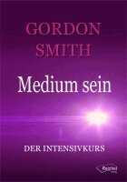 Gordon Smith - Medium sein, Häftad