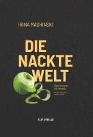 Irina Mashinski - Die nackte Welt, Inbunden