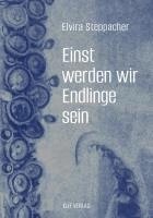 Einst werden wir Endlinge sein 1