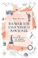 Da war ich eigentlich noch nie 1