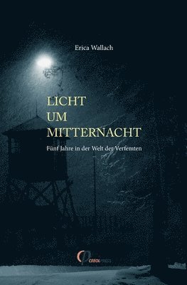 bokomslag Licht um Mitternacht. Fnf Jahre in der Welt der Verfemten