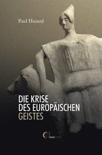 bokomslag Die Krise Des Europischen Geistes