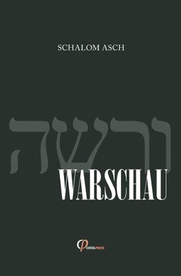 Schalom Asch - Warschau, Häftad