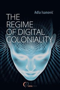 bokomslag Regime of Digital Coloniality