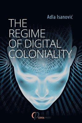 bokomslag Regime of Digital Coloniality