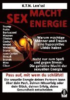 bokomslag SEX - MACHT - ENERGIE Warum mächtige Männer und Frauen eine hyperaktive Libido haben!