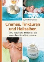 bokomslag Cremes, Tinkturen und Heilsalben