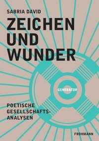 bokomslag Zeichen und Wunder: Poetische Gesellschaftsanalysen